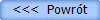 <<<  Powrt